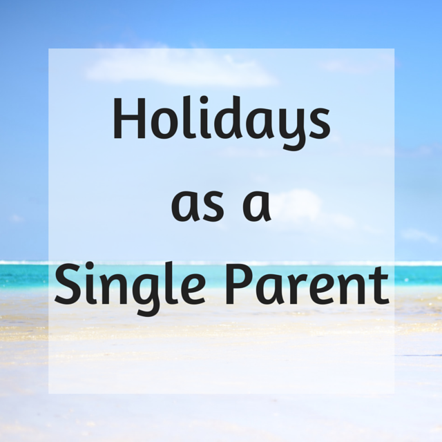 holidays as a single parent