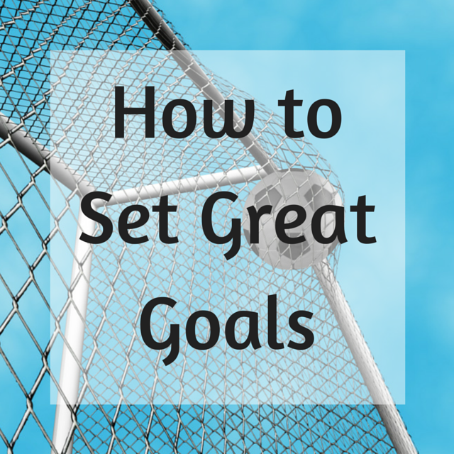 how to set great goals