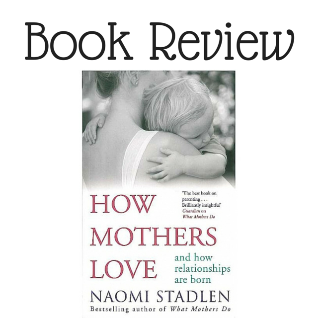 How Mothers Love Review