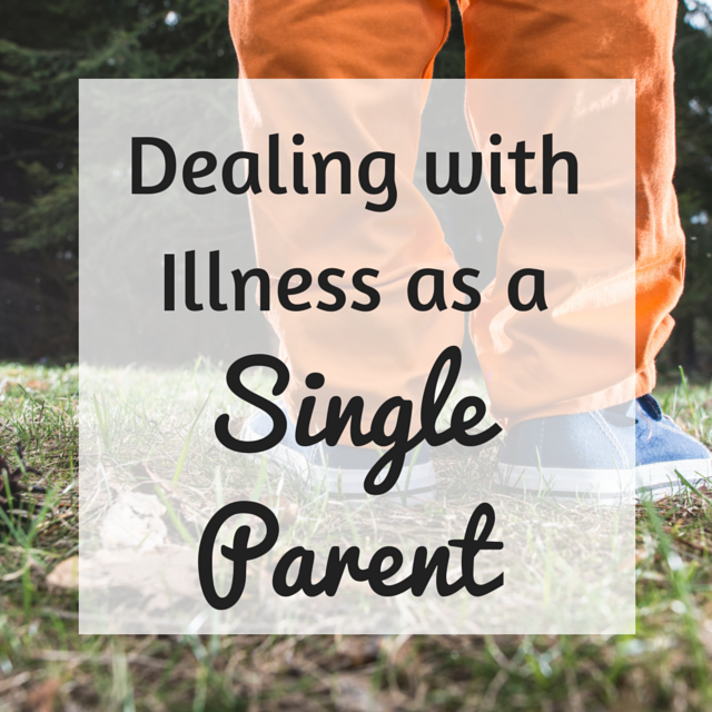 dealing with illness as a single parent