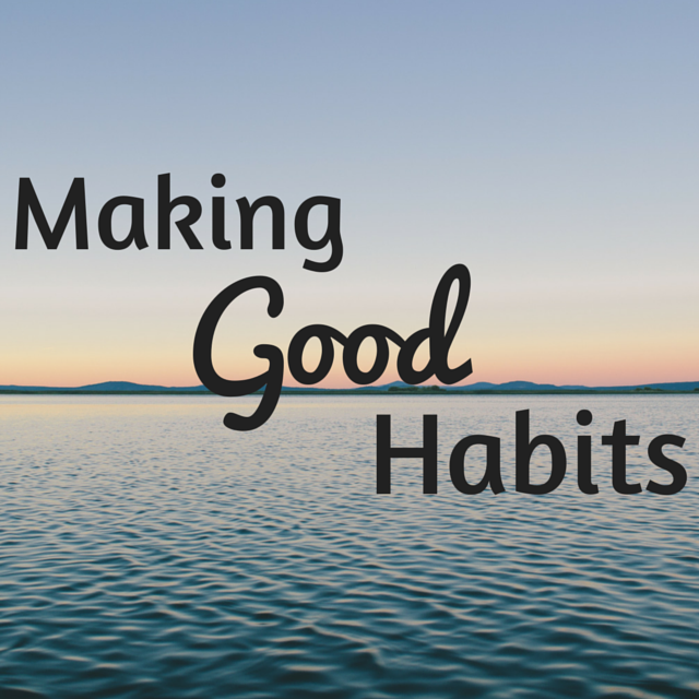 making good habits