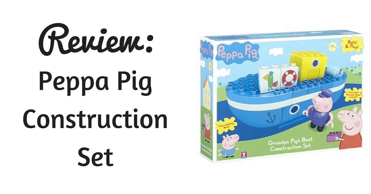 Peppa Pig Construction Set Review