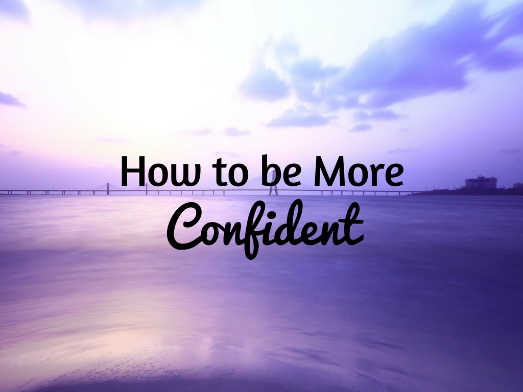 be more confident